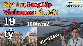 Giá bán Biệt thự song lập Vinhomes Cần Giờ mới nhất tháng 10 - tiến độ mới nhất flycam