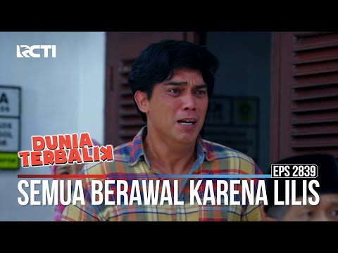 Semua Berawal Karena Lilis - Dunia Terbalik
