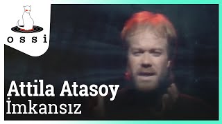 Attila Atasoy / (İmkansız) Rüyalarım Olmasa