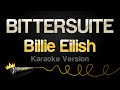 Billie Eilish BITTERSUITE Karaoke Version