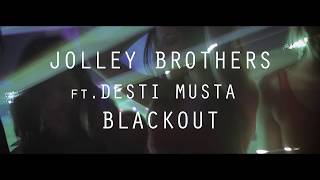 Jolley Brothers & Desti Musta - Blackout