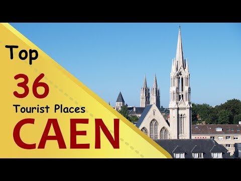 "CAEN" Top 36 Tourist Places | Caen Tourism | FRANCE