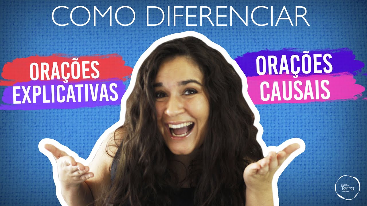 Como diferenciar as orações CAUSAIS das EXPLICATIVAS?
