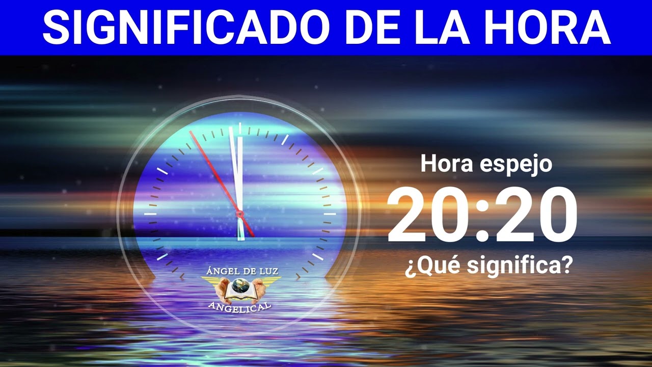 NUMEROLOGÍA🤍Significado de la HORA 20:20🙏NUMERO ANGELICAL