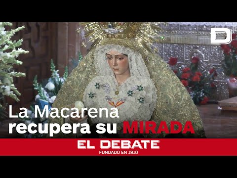 La MACARENA RESTAURADA se EXPONE en SEVILLA ante MILES de PERSONAS | RTVE
