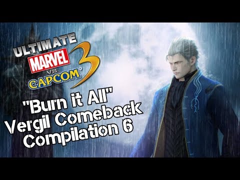 "Burn it All" Vergil Comeback Compilation 6 - UMvC3