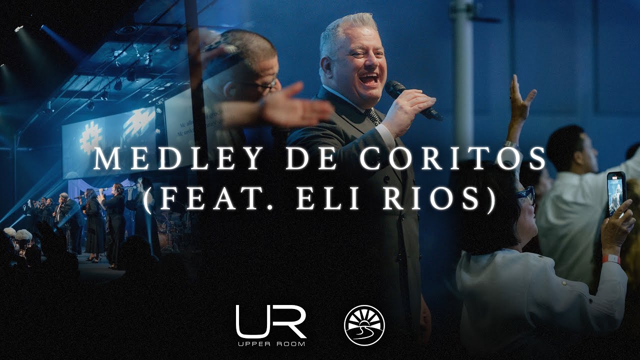 Medley De Coritos (Feat. Eli Rios) {Legado De Adoración}