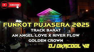Download lagu FUNKOT PUJASERA TERBARU 2025 SPECIAL TRACK BARAT AN ANGEL LOVE X RIVER FLOW GOLDEN CROWN mp3