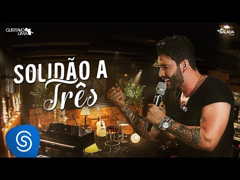 Gusttavo Lima - Solidão a Três - DVD Buteco do Gusttavo Lima 2 (Vídeo Oficial)