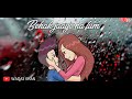 Barsaat Ke Din Aaye WHATSAPP STATUS