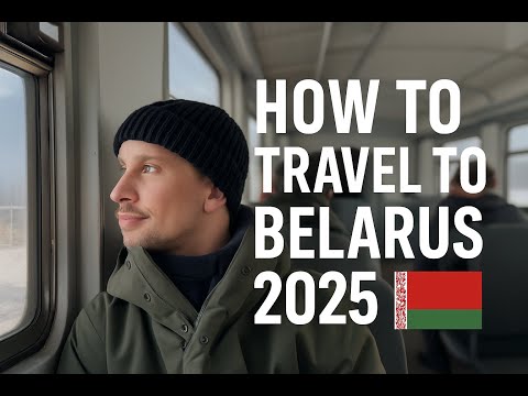 Belarus - How to travel there 2025! Everything you have to know before you go. The ultimate guide!