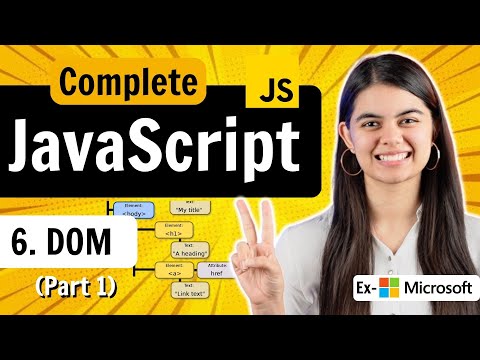 Lecture 6 : DOM - Document Object Model | JavaScript Full Course | Part 1