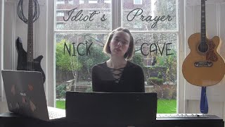 Idiot&#39;s Prayer - Nick Cave // Cover by Jade Louvat