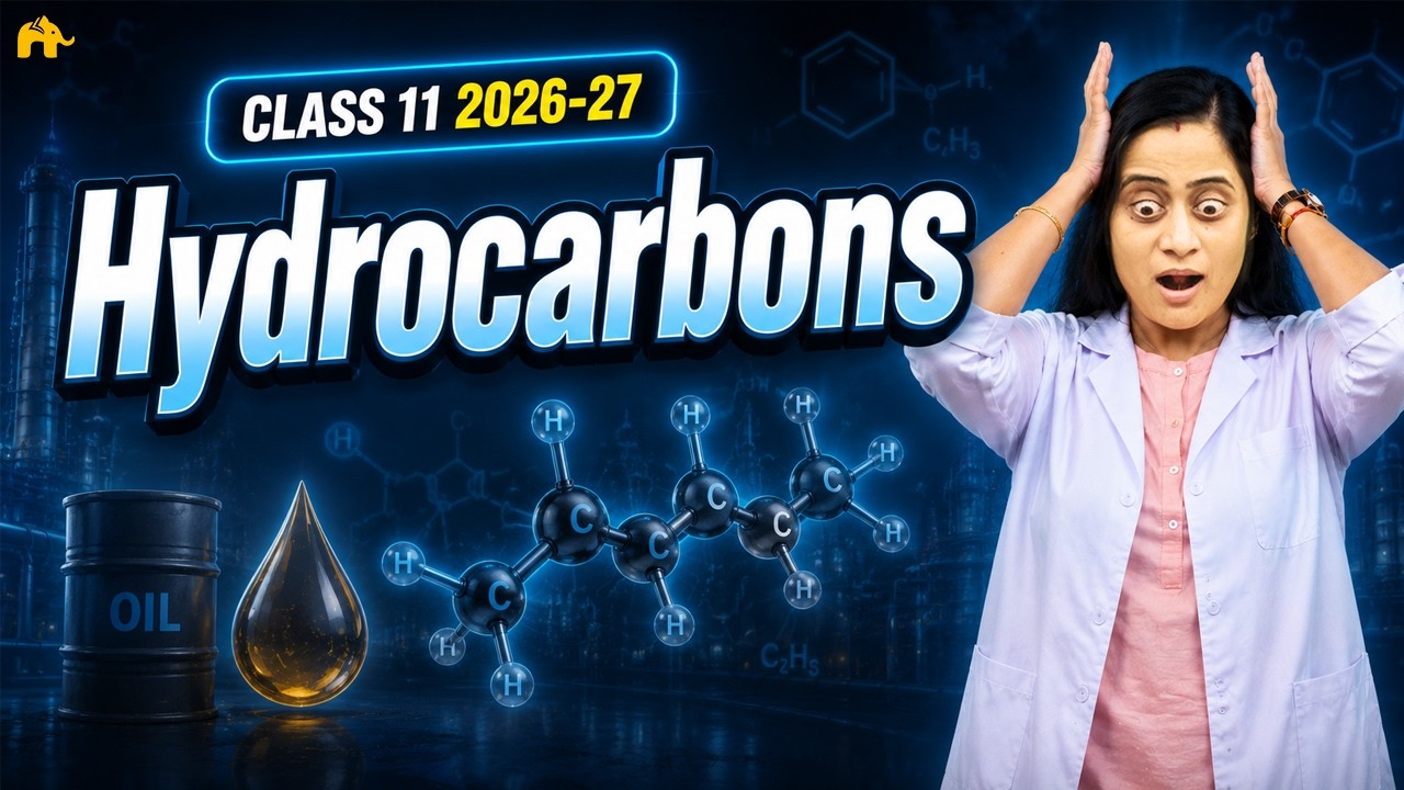 Hydrocarbons Class 11 Chemistry One Shot | New NCERT Chapter 9 | CBSE | NEET