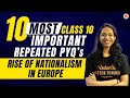 10 Most Repeated PYQs from Rise of Nationalism in Europe | Chapter-1 | CBSE Class 10 History Prep