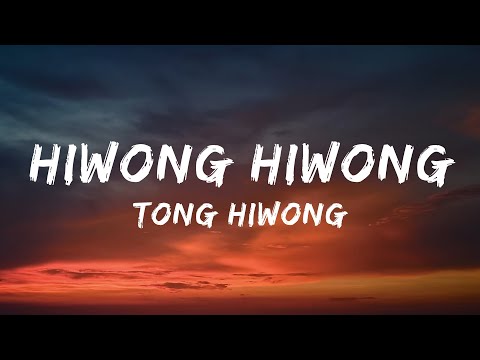 Hiwong Hiwong Tong Hiwong.. (Lyrics)