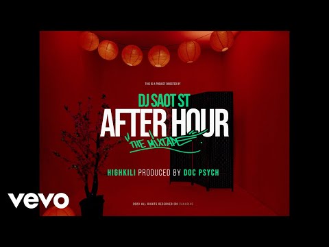 DJ Saot ST, Highkili, Doc Psych - HIGHKILI #14 AFTER HOUR THE MIXTAPE (Video Oficial)