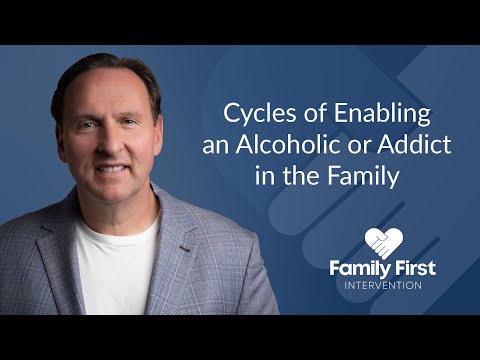 Cycles of Enabling an Alcoholic or Addict in the Family