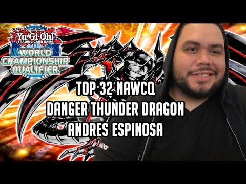 Yu-Gi-Oh! Top 32 NAWCQ 2019 Danger! CrusadiaThunder Dragon -  Andres Espinosa