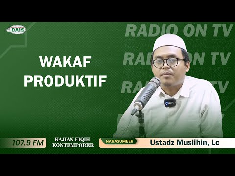 RADIO ON TV-Fiqh Kontemporer "Wakaf Produktif" bersama Ustadz Muslihin, Lc