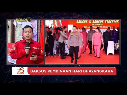 LIVE REPORT : BAKSOS PEMBINAAN HARI BHAYANGKARA