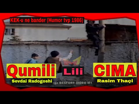 Rasim Thaqi Cima, Lili e Sevdai Radogoshi Qumili - KeK-u ne bander (Humor TVP 1986)