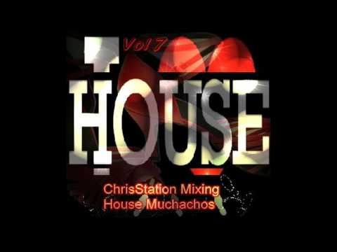 House Muchachos Vol7 - mixed by ChrisStation