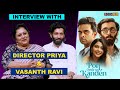 Pon Ondru Kanden | Vasanth Ravi And Director Priya Interview | Ashok Selvan, Aishwarya Lekshmi