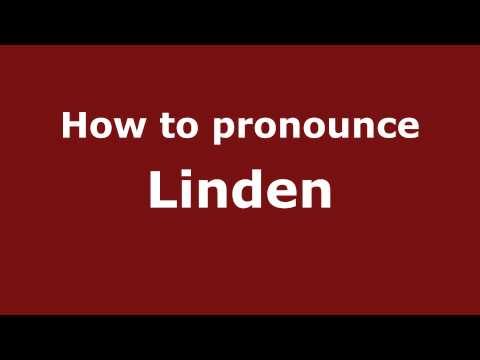 How to Pronounce Linden - PronounceNames.com