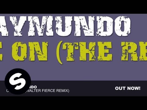 DJ Raymundo - Come On (Walter Fierce Remix)