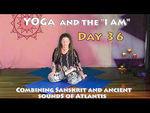 Day 36 Yoga - NY - I Am the Emissary of Creation