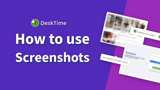 How to use DeskTime Screenshots | DeskTime