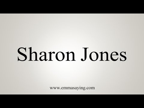 How to Pronounce Sharon Jones