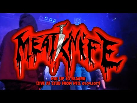 MEATKNIFE - Hol Up To Blaarn (Live in Erfurt 29.04.2017)