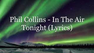 Phil Collins - In The Air Tonight (Lyrics HD)
