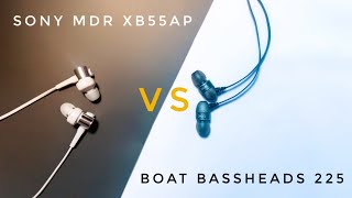 Sony mdr xb55ap vs boat bassheads 225 [ things you should know !!]