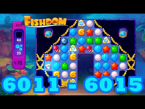 Fishdom Level 6011 - 6015 HD Walkthrough | 3 match puzzle | gameplay | android | 6012 | 6013 | 6014
