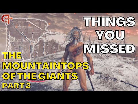 The Top Things You Missed In THE MOUNTAINTOPS OF THE GIANTS [Part 2]!  - Elden Ring Tutorial/Guide