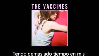 The Vaccines - A Lack of Understanding (Sub. Español)