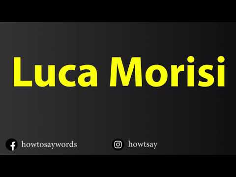 How To Pronounce Luca Morisi