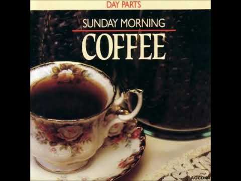 Sunday Morning Coffee (Full Album)