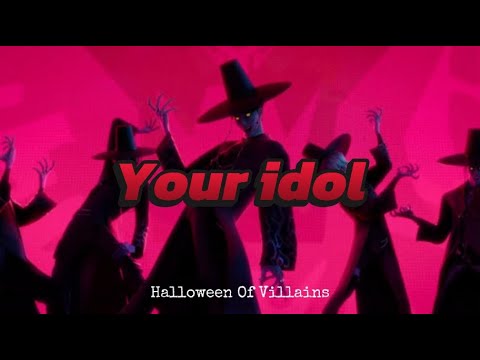 HMV: Your Idol (Halloween Of Villains)