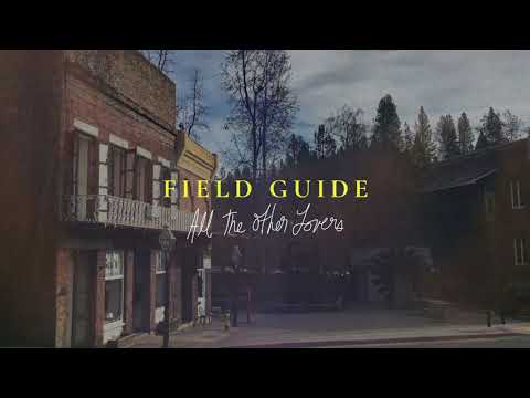 All The Other Lovers - Field Guide