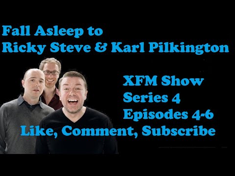 🔵Fall Asleep to Ricky Gervais Steven Merchant And Karl Pilkington XFM Show   Series 4 Episodes 4-6
