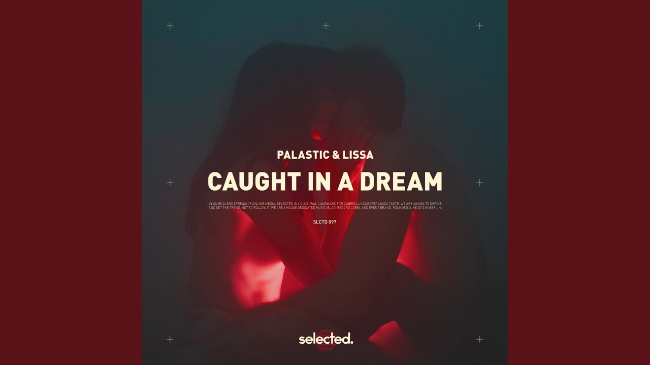 Cover for the song 'Caught in a Dream' by artist(s) 'PALASTIC'