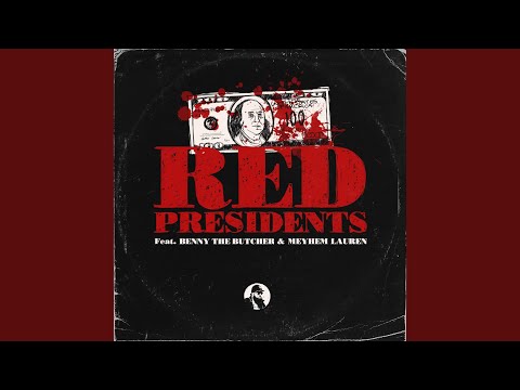 Red Presidents (feat. Benny the Butcher & Meyhem Lauren)