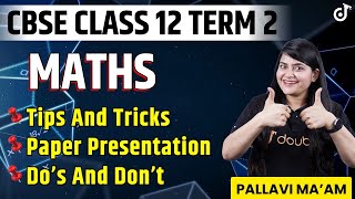 CBSE Class 12 Maths Term 2 | Avoid These Mistakes | Paper Presentation Tips | ये गलतियाँ मत करना