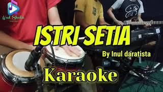 Download lagu ISTRI SETIA - INUL D - KARAOKE DANGDUT KOPLO AUDIO JERNIH mp3 Download lagu ISTRI SETIA - INUL D - KARAOKE DANGDUT KOPLO AUDIO JERNIH mp3