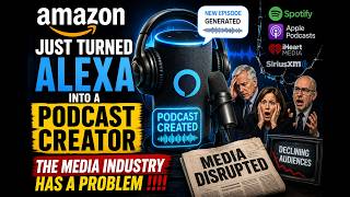 Amazon Just Turned Alexa into a Podcast Creator — The Media Industry Has a Problem