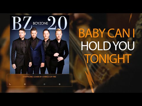 BOYZONE | Baby Can I Hold You Tonight | Symphonic Version